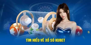 Xổ số lô tô Kubet77 là gì?