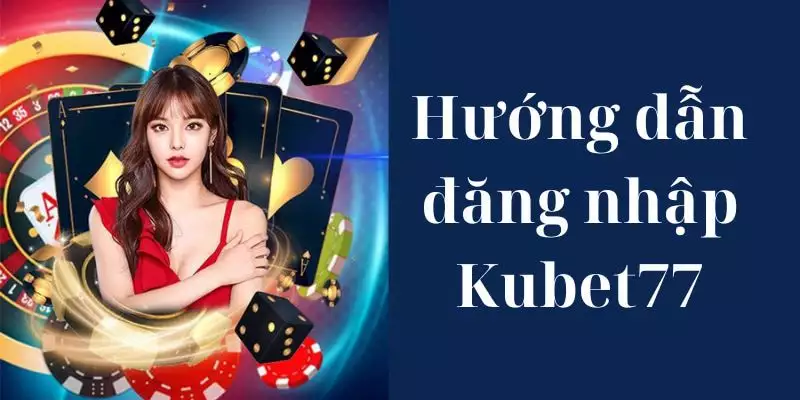 Bạn hãy nắm các mẹo trên để log in tài khoản nhanh chóng tại Kubet77